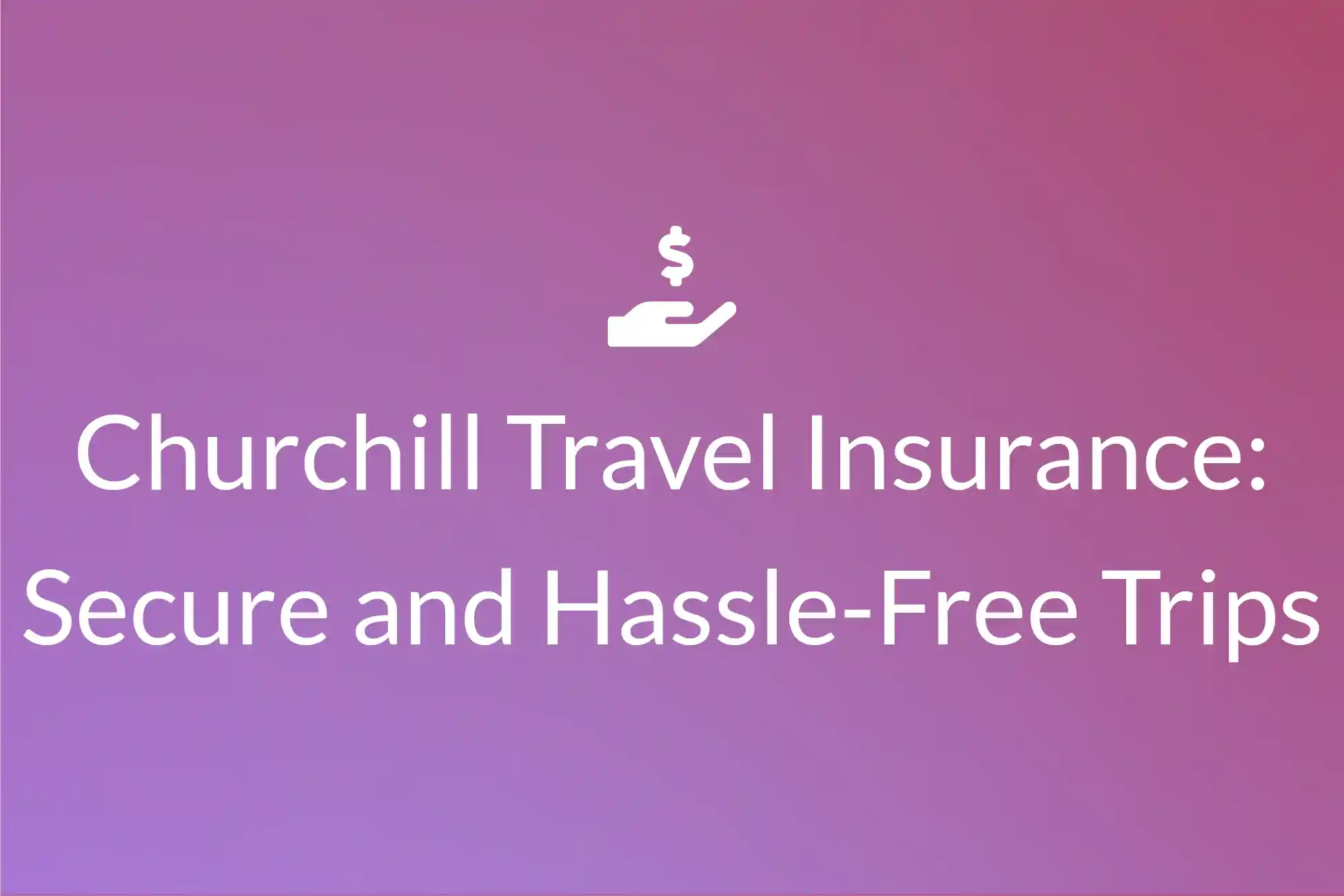 is chill travel insurance any good